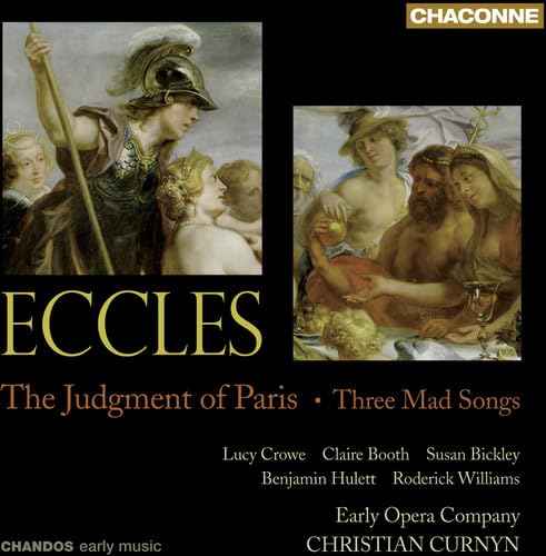 Eccles - The Judgment of Paris · Three Mad Songs / Crowe, Booth, Bickley, Hulett, Williams, EOC, Curnyn