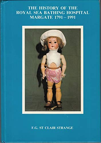 History of the Royal Sea Bathing Hospital, Margate, 1791-1991
