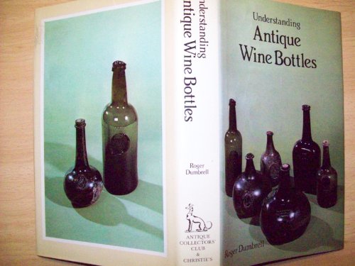 Understanding Antique Wine Bottles