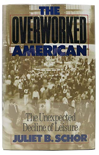 The Overworked American