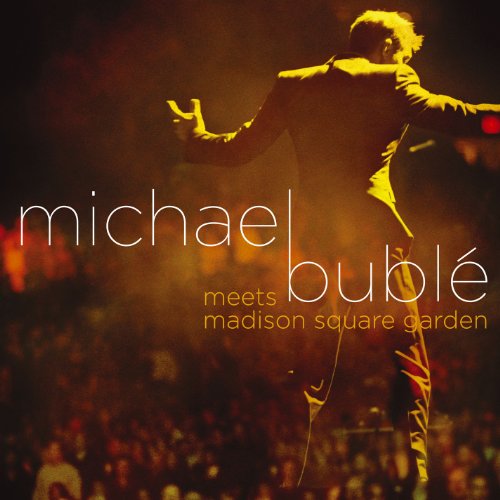 Michael Buble Meets Madison Square Garden