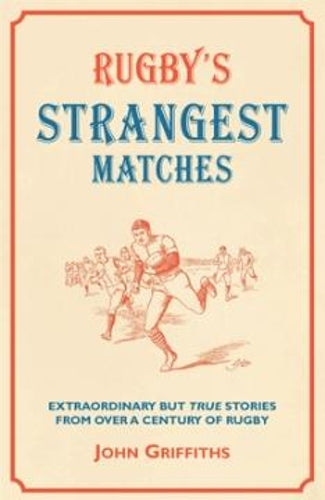 RUGBYS STRANGEST MATCHES