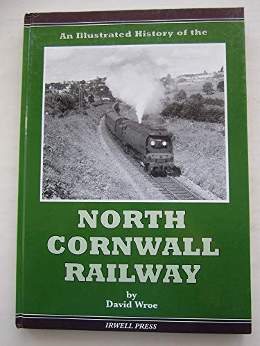 Illustrated History of the North Cornwall Railway