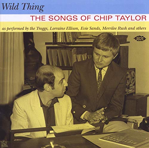 Wild Thing: The Songs Of Chip Taylor