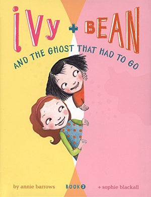 Ivy and Bean: The Ghost That Had to Go