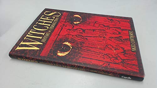 WITCHES: HISTORY OF A PERSECUTION.