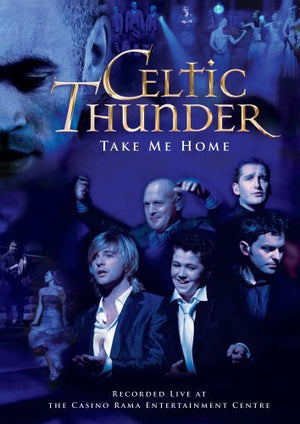 Celtic Thunder: Take Me Home [DVD]