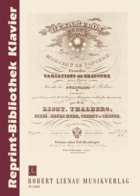 Hexameron: Variations on a theme by Bellini. piano.