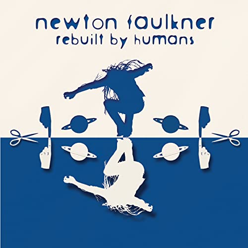 Newton Faulkner - Rebuilt By Humans