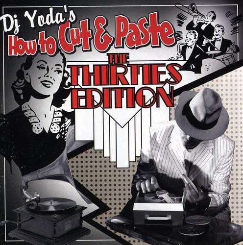 How To Cut & Paste: The Thirties Edition