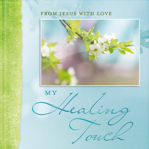 My Healing Touch From Jesus with Love