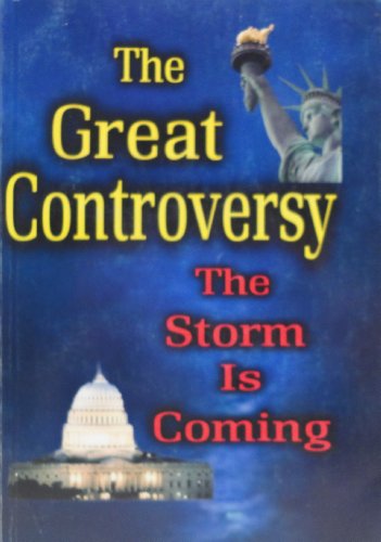 The Great Controversy - The Storm Is Coming
