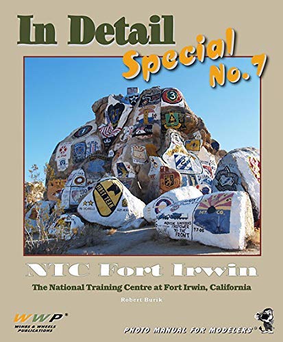 In Detail Special No. 7 -NTC Fort Irwin - Photo Manual for Modelers