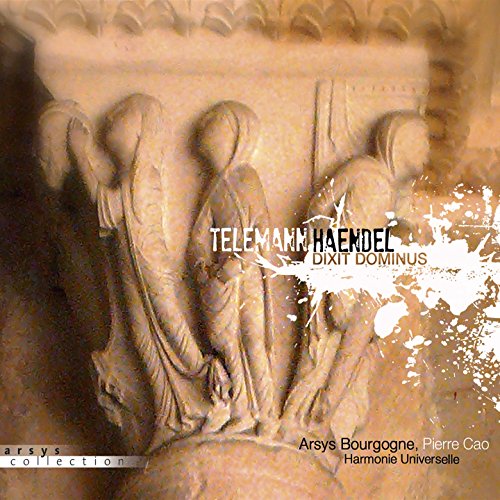 Handel: Dixit Dominus; Telemann: Deus Judicium Tuum