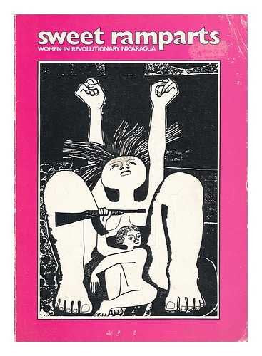 Sweet ramparts: women in revolutionary Nicaragua
