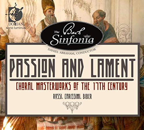 Passion and Lament: Choral Masterworks of 17th Century
