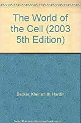 The World of the Cell (2003 5th Edition)