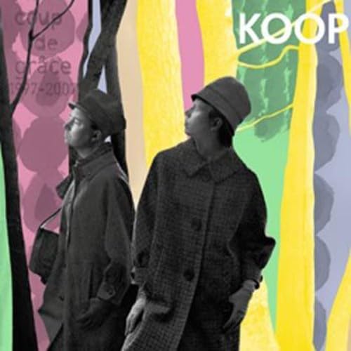 Koop - Coup De Grace 1997-2007