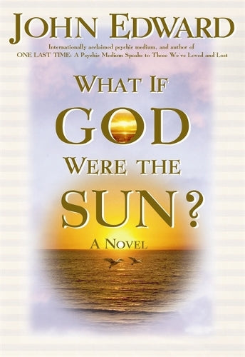 What If God Were The Sun?