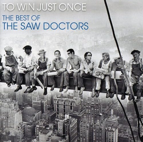 To Win Just Once...The Best Of The Saw Doctors