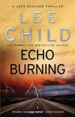 Echo Burning - A Jack Reacher Novel