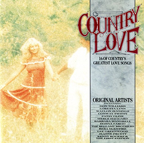 Country Love - 16 of Country's Greatest Love Songs