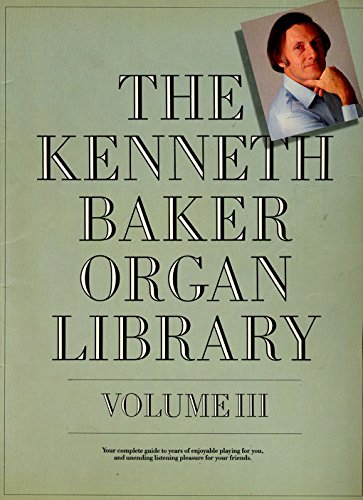 The Kenneth Baker Organ Library - Volume III (3)