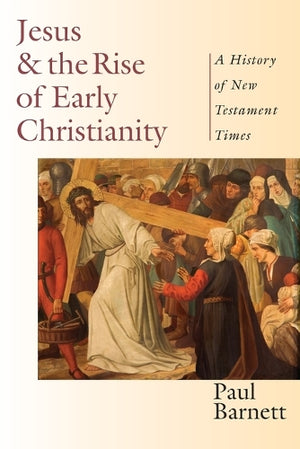 Jesus and the Rise of Early Christianity  A History of New Testament Times