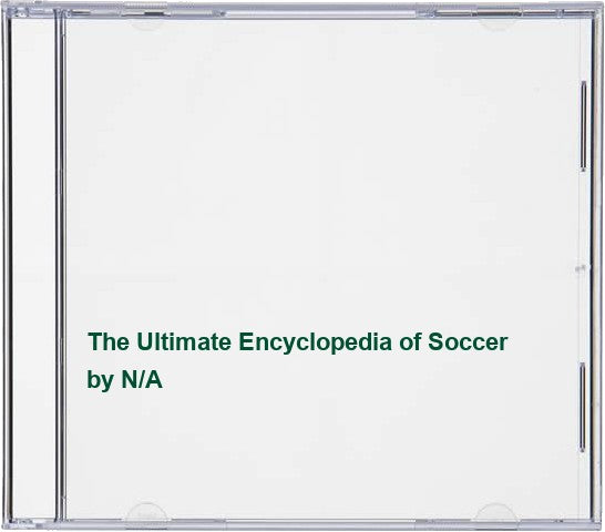 The Ultimate Encyclopedia of Soccer