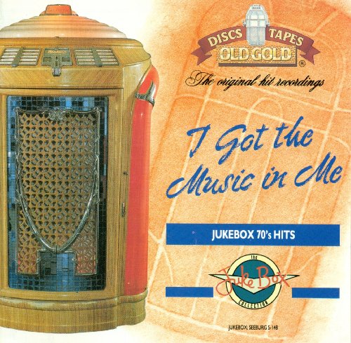 I Got The Music In Me - Jukebox Collection (Old Gold)