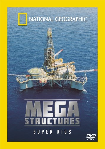 National Geographic - Megastructures Super Rigs [DVD]