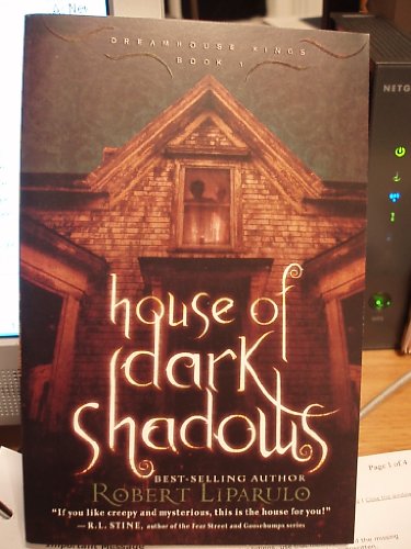 House of Dark Shadows ( Dreamhouse Kings - Bk. 1)