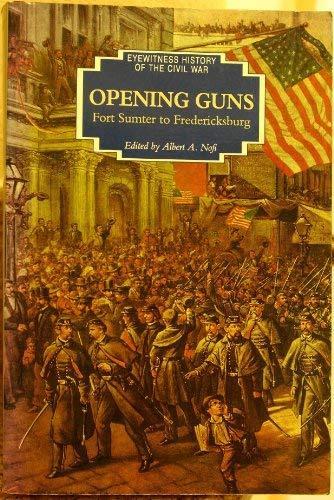 Opening Guns: Fort Sumner to Fredericksburg