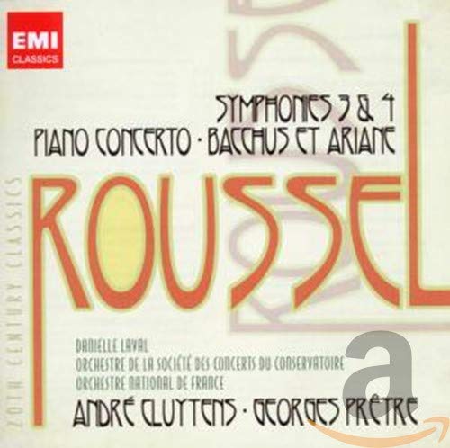 Albert Roussel: Symphonies 3 & 4, Piano Concerto, Bacchus et Ariane