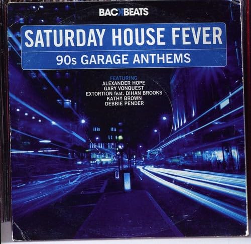 Saturday House Fever - 90'S Garage Anthems
