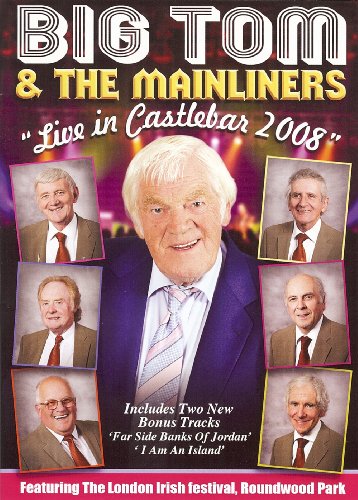Big Tom & the Mainliners Live in Castlebar 2008 [DVD]