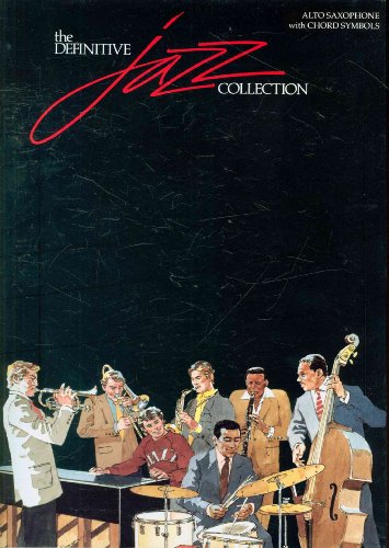 The Definitive Jazz Collection: Alto Saxophone with Chord Symbols