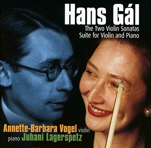Hans Gal: The Two Violin Sonatas Suite for Violin and Piano