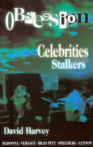 Obsession Celebrities and Their Stalkers