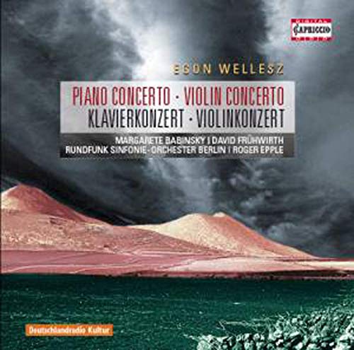 Egon Wellesz: Piano Concerto/Violin Concerto