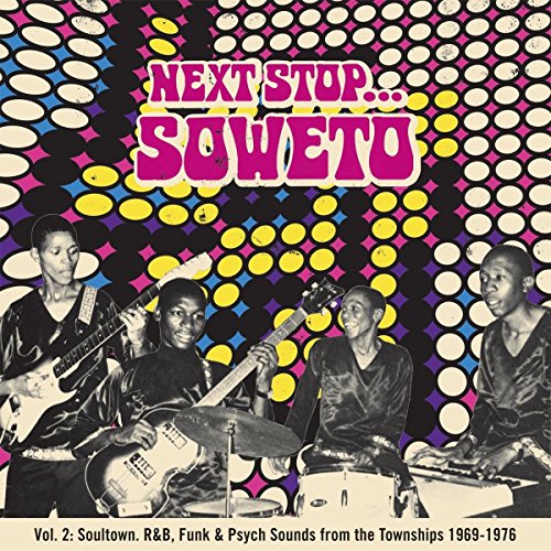 Next Stop Soweto Vol. 2: Soul Town
