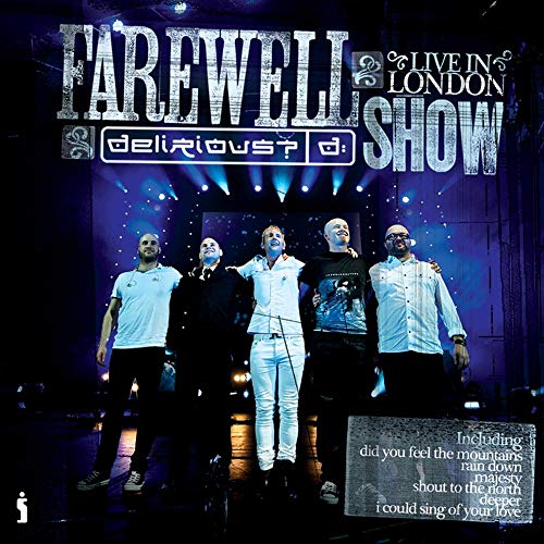 Delirious? Farewell Show: Live in London