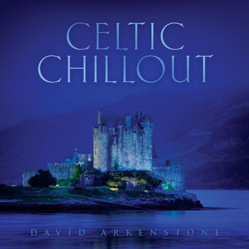 David Arkenstone - Celtic Chillout