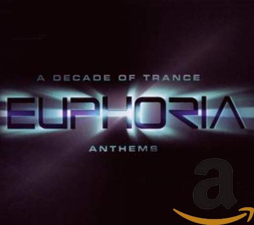 Euphoria: A Decade Of Trance Anthems