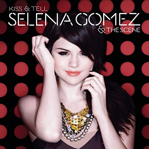 Selena Gomez & The Scene - Kiss & Tell