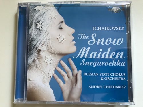 Tchaikovsky: The Snow Maiden