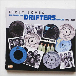 First Loves: The Complete Drifters Singles Collection 1972-1980