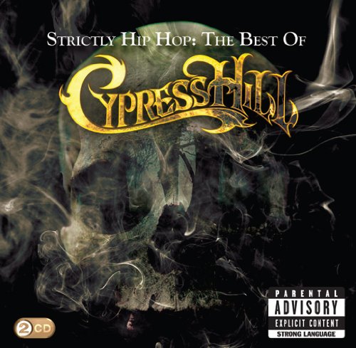 Strictly Hip Hop: The Best Of Cypress Hill