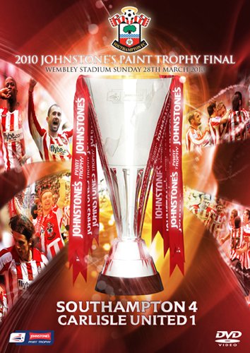 Southampton Fc: The Johnstone Paint Trophy Final [DVD]