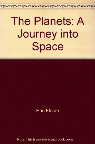 The Planets: A Journey into Space